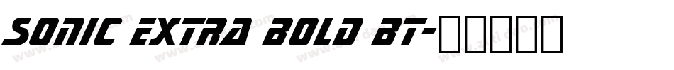 Sonic Extra Bold BT字体转换
